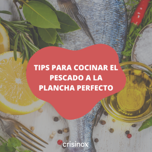 7 tips para cocinar el pescado a la plancha perfecto